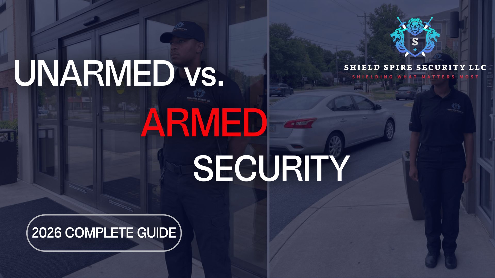 Unarmed Security vs. Armed Security: Which Is Right for Your Business? (2026 Guide)